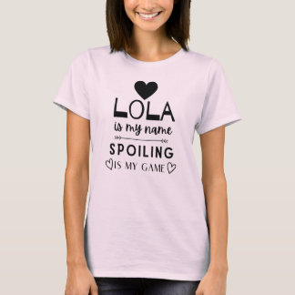 Camiseta Lola Es Mi Nombre El Fracaso Es Mi Juego Divertido