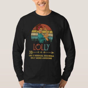 Camiseta Lolly como una abuela normal solo que más impresio