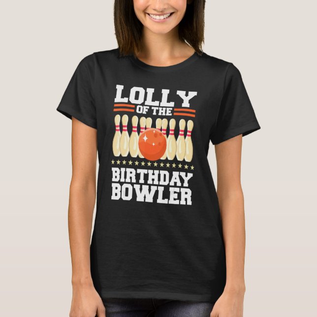 Camiseta Lolly Del Cumpleaños Bowler Bday Bowling Fiesta Ce (Anverso)