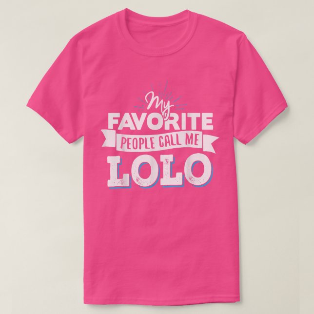 Camiseta    Lolo, mi gente favorita me llama Lolo  (Diseño del anverso)