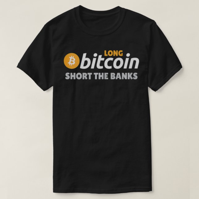 Camiseta Long Bitcoin Short The Banks Cryptocurrency Crypto (Diseño del anverso)