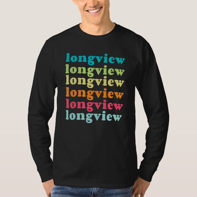 Camiseta Longview Texas  TX  Colorful Repeating Text (Anverso)