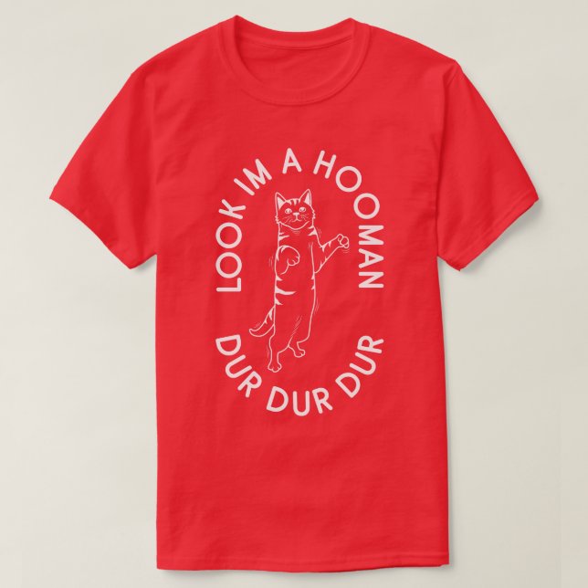Camiseta Look Im Hooman Funny Cat Lover Pun Kitten Meme (Diseño del anverso)