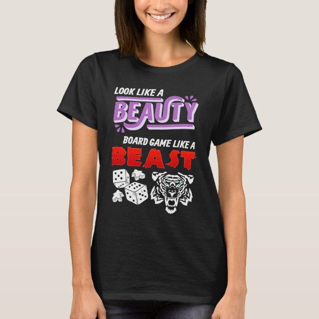 Camiseta Look Like A Beauty Board Game Like A Beast Board G (Anverso)
