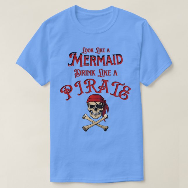 Camiseta Look Like a Mermaid Drink Like a Pirate Summer gif (Diseño del anverso)