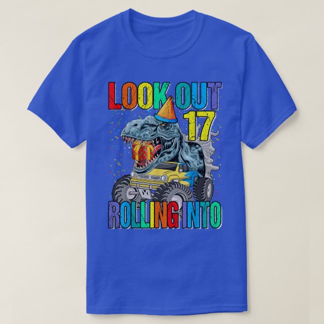 Camiseta Look Out Rolling Into 17 Monster Truck Dinosaur  (Diseño del anverso)