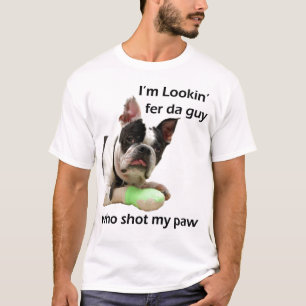 Camiseta ¡Lookin fer el individuo que tiró mi pata!