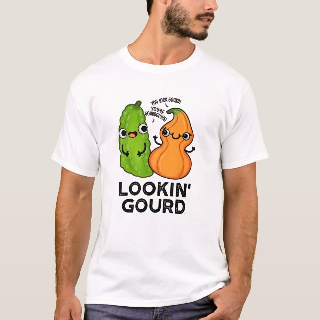 Camiseta Lookin Gourd Funny Veggie Pun (Anverso)