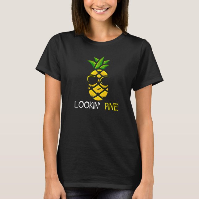 Camiseta Lookin Pine Cool Pineapple   (Anverso)