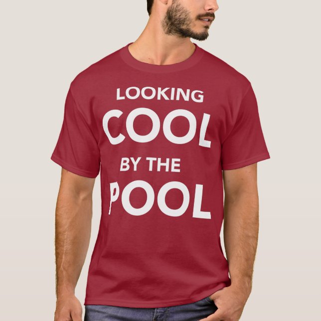 Camiseta Looking cool by the Pool (Anverso)