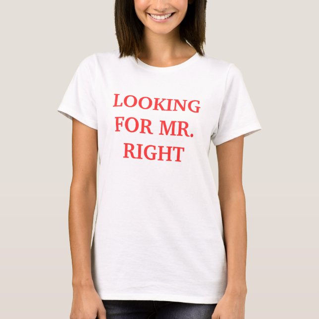 CAMISETA LOOKING FOR MR. RIGHT T SHIRT (Anverso)