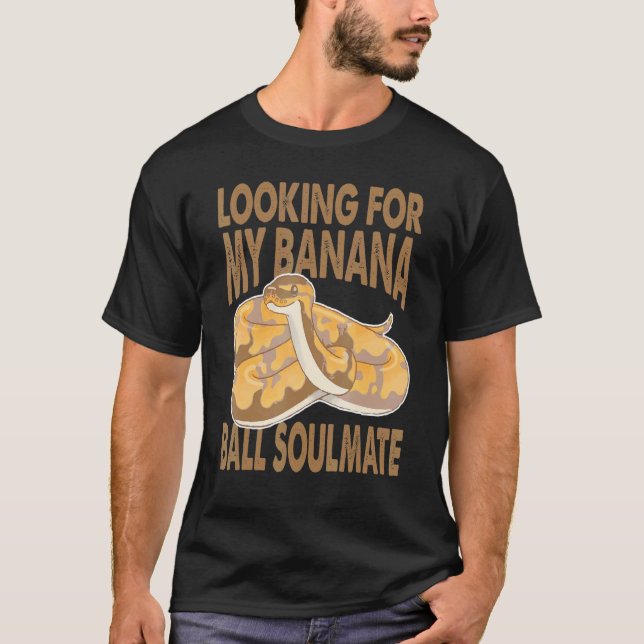 Camiseta Looking For My Banana Ball Soulmate   Python Snake (Anverso)