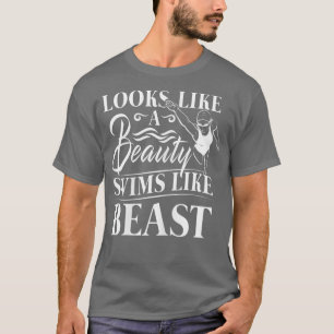 Camiseta Looks like a Beauty swims like Beast swimming