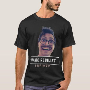 Camiseta Loop Daddy Marc Rebillet Design