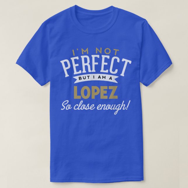 Camiseta Lopez Lopez Name Shirt (Diseño del anverso)