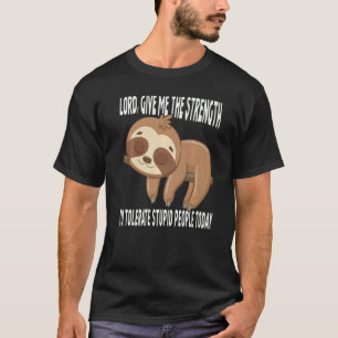 Camiseta Lord Dame La Fuerza Para Tolerar A Los Animales Le