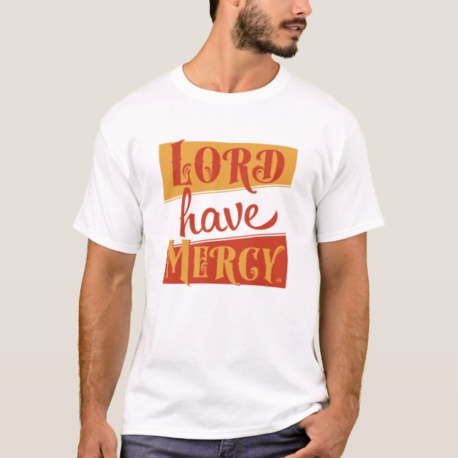 Camiseta Lord Have Mercy (Anverso)