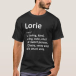 Camiseta LORIE Definición Nombre Personalizado Funny Cumple<br><div class="desc">LORIE Definición Nombre Personalizado Divertido Idea de regalo de cumpleaños</div>