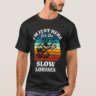 Camiseta Loris Lentitud Estoy Aquí Solo por Loris Lentitud