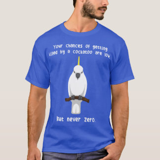 Camiseta Loro cacatúa crestada Nunca amigo cero