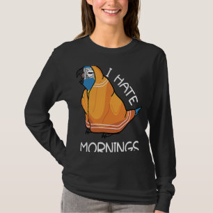 Camiseta Loro Cansado odia las mañanas I Macaw azulado