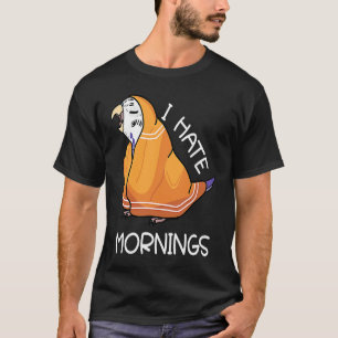 Camiseta Loro Cansado odia las mañanas que violé a Budgie B