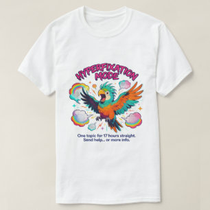 Camiseta Loro de hiperfijación neurodivergente divertido co