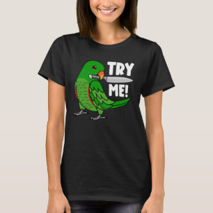Camiseta Loro Prueba Con Cuchillo I Macho Eclectus