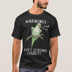 Camiseta Loro Quaker Verde advierte de mi Mascota grita fue