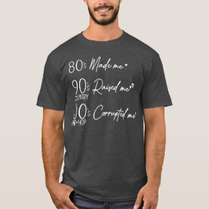 Camiseta Los 80 me hicieron los 90 me criaron COUNTRY OOs S