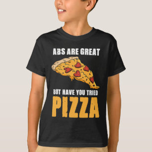 Camiseta Los abdominales son geniales pero ¿has probado el 