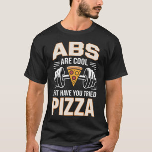 Camiseta Los Abdominales Son Geniales Pero Has Probado el E