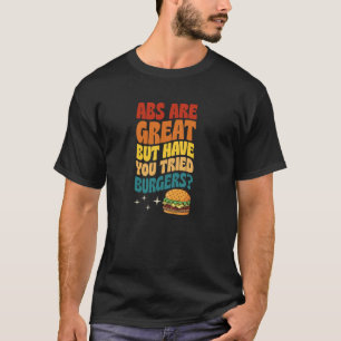 Camiseta Los abdominales son geniales pero ¿has probado las