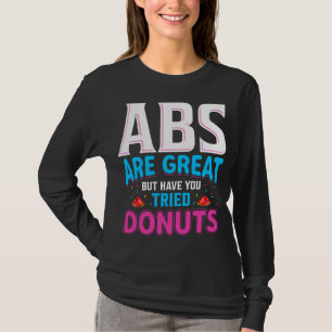 Camiseta Los Abdominales Son Geniales Pero ¿Has Probado Las
