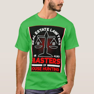 Camiseta Los Abogados Inmobiliarios También Son Maestros De