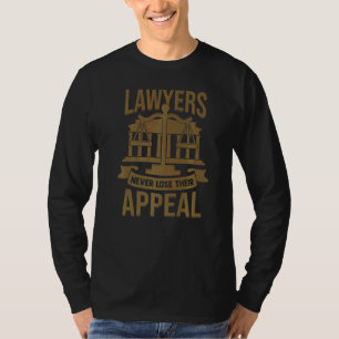 Camiseta Los abogados nunca pierden su apelación