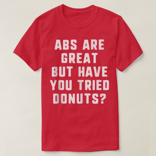 Camiseta Los Abs Son Grandes Pero Has Intentado Donuts Grac (Diseño del anverso)
