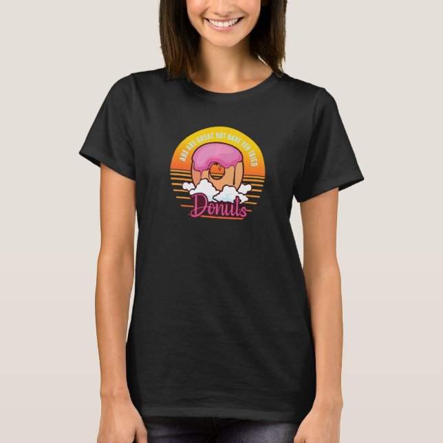 Camiseta Los Abs Son Grandes Pero Has Intentado Donuts, Tra (Anverso)