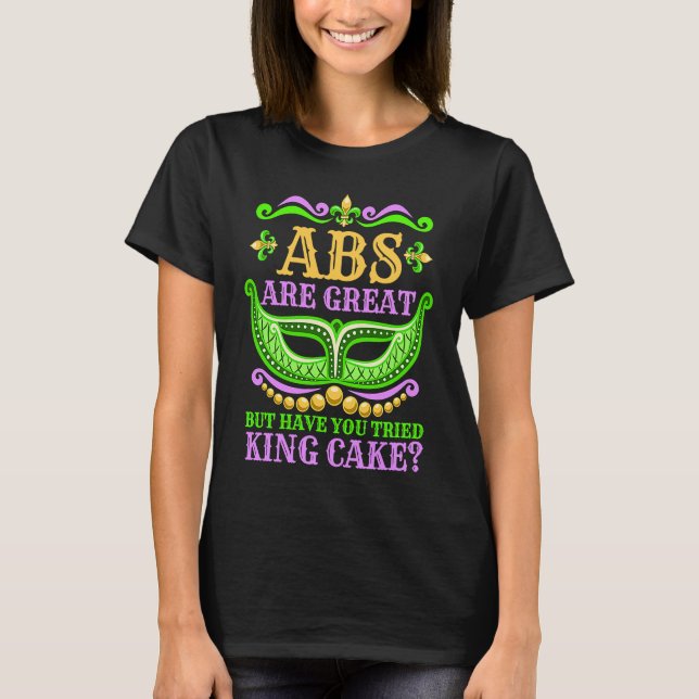 Camiseta Los Abs Son Grandes Pero Has Intentado El Rey Cake (Anverso)