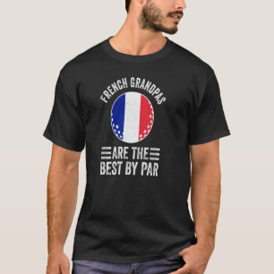Camiseta Los Abuelos Franceses Son Los Mejores De Par Golf