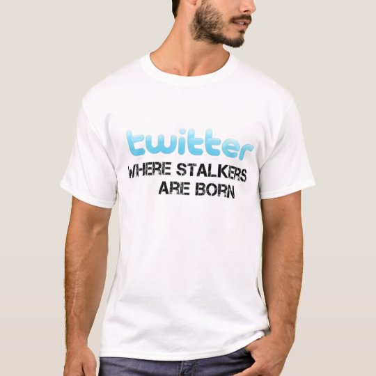 Camiseta Los acosadores del gorjeo nacen (el varón)