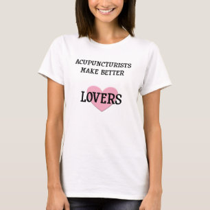 Camiseta Los Acupuncturists hacen a mejores amantes