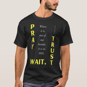 Camiseta Los Adolescentes De La Vida Rezan A Dios. Confiar.