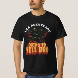 Camiseta Los Agentes de I.C.E. Van Al Infierno Bro