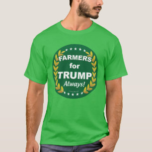 Camiseta ¡Los agricultores de Trump siempre!
