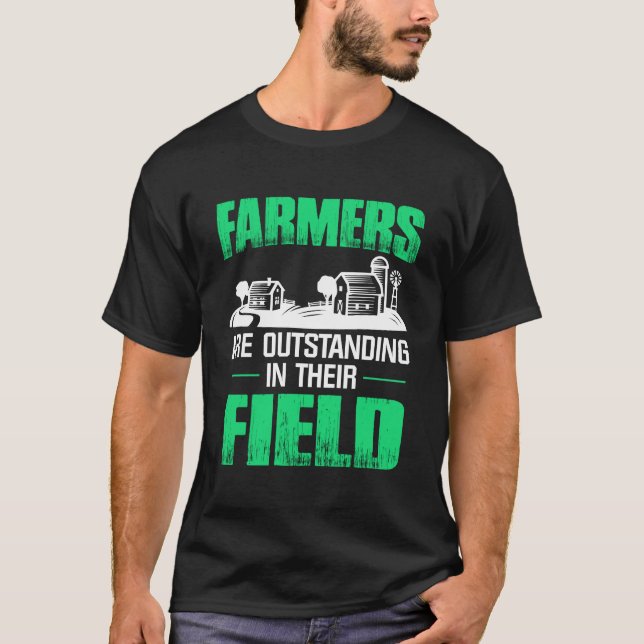 Camiseta Los Agricultores Están Sobresalientes En Su Campo (Anverso)