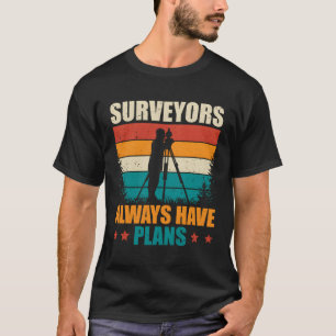 Camiseta Los Agrimensores Siempre Tienen Planes De Encuesta