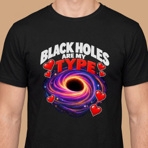 Camiseta Los Agujeros Negros Son Mi Tipo de Astronomía
