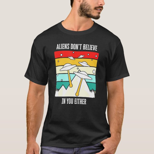 Camiseta Los Alienígenas tampoco creen en ti (Anverso)
