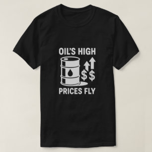 Camiseta Los altos precios del petróleo vuelan Humor de ant